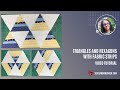 Triangles and hexagons blocks with fabric strips video tutorial