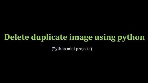 Delete duplicate images using python