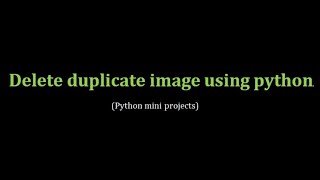 Delete duplicate images using python Net Worth