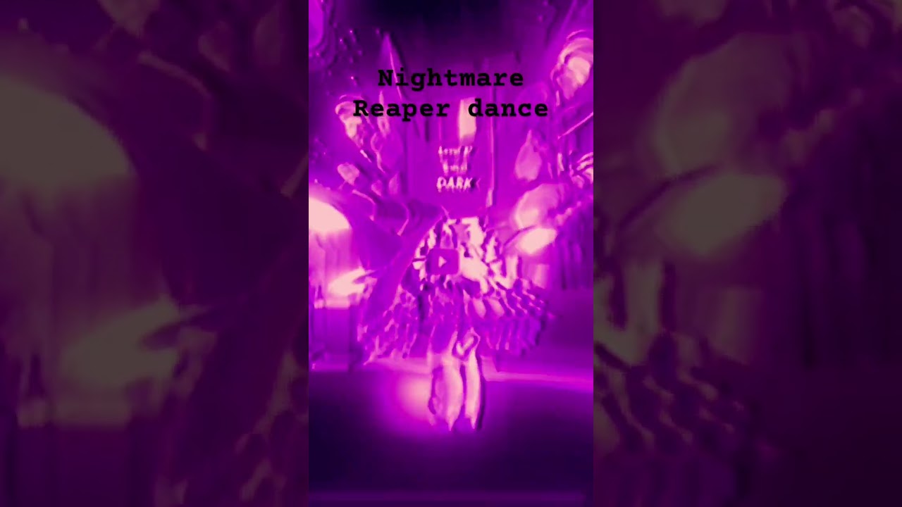 Night mare reaper dance 