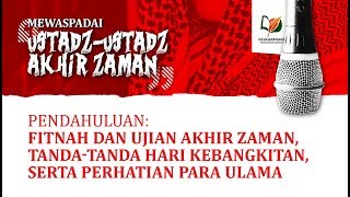 Mewaspadai "Ustadz-Ustadz Akhir Zaman"