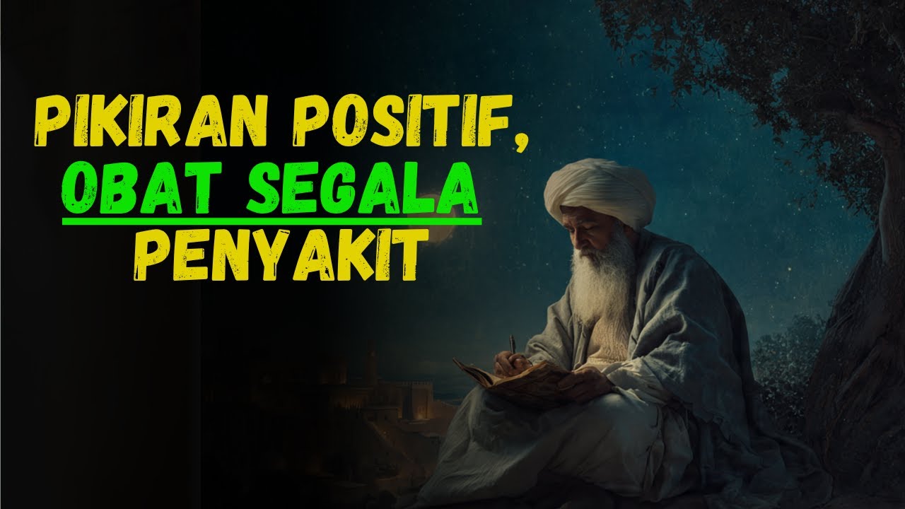 KETIKA PIKIRAN POSITIF MENJADI OBAT: KEAJAIBAN TENANG DALAM MENGHADAPI PENYAKIT || RENUNGAN ISLAMI