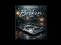 Broken (Her) - by Nondual Echo