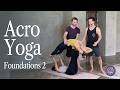 Acro Yoga Lesson 2 Chair High Flying Whale Folded Leaf Shin To Foot