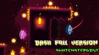 Geometry Dash | Dash Full Version by SwitchStepGDYT (Medium Demon)