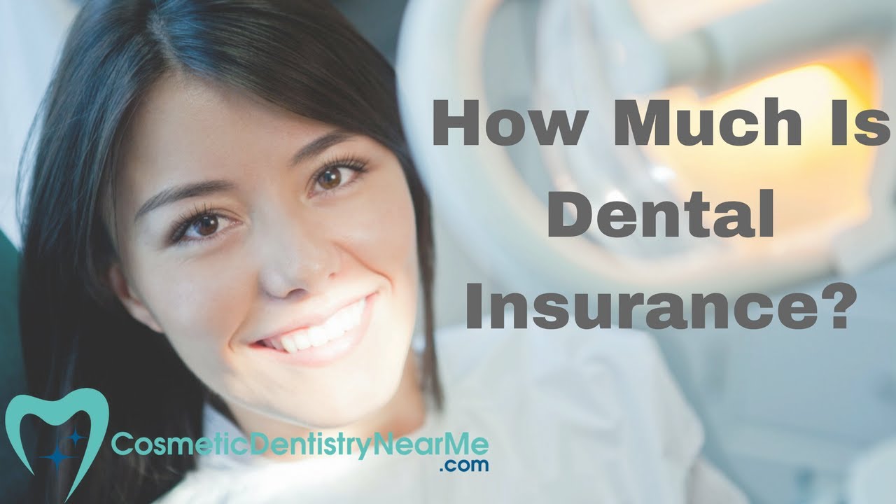 how-much-is-dental-insurance-youtube