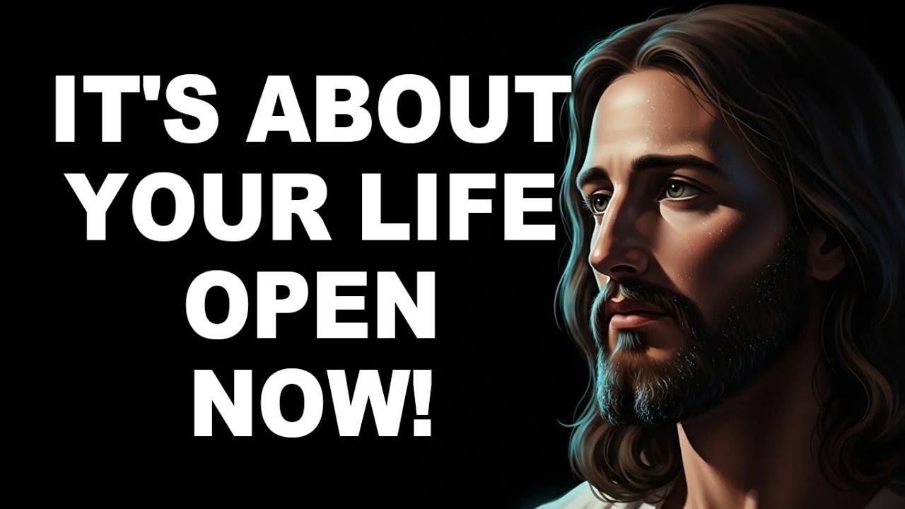 IT'S ABOUT YOUR LIFE OPEN NOW!  GOD'S MESSAGE FOR YOU TODAY | GOD’S WAY