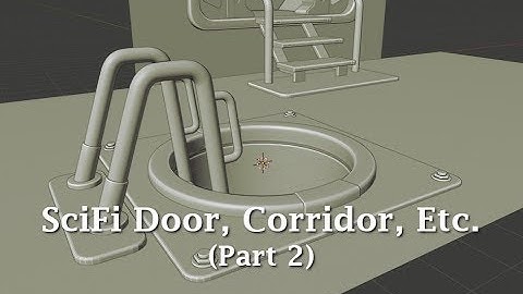 Blender 2.8: Modeling a SciFi Door, Corridor, Etc. (Part 2)