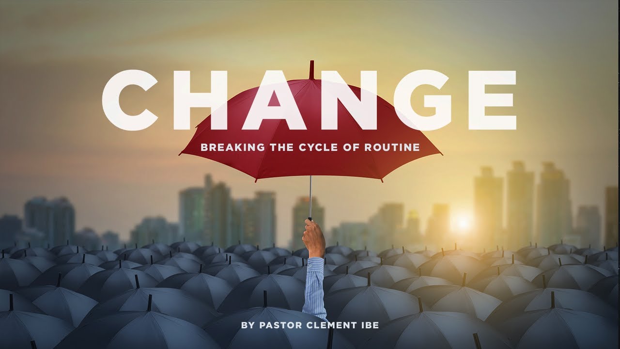 Change: Breaking The Cycle Of Routine - YouTube