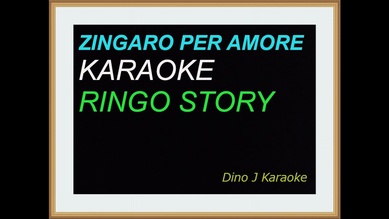 ZINGARO PER AMORE - karaoke fair use - RINGO STORY