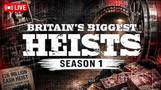 Britain’s Biggest Heists Season 1 💰 Inside the Most Shocking Robberies