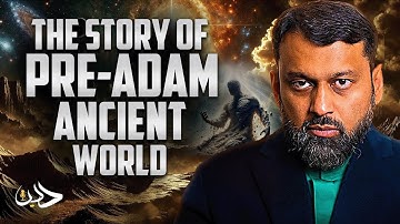 Before Adam (AS): Who Lived on Earth? Surah Al-Baqarah 2:30 Explained | Dr. Yasir Qadhi