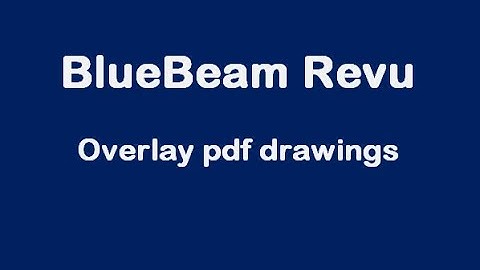 BlueBeam Revu Overlay pdf Drawings (Pages)