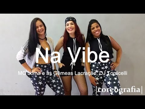 Na Vibe - MC Loma e as Gêmeas Lacração, DJ Torricelli | Coreografia Free Dance | #boradançar