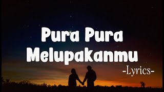 Lagu Sedih Yang Paling Menyentuh  Sangat Menyakitkan Purapura Melupakanmu
