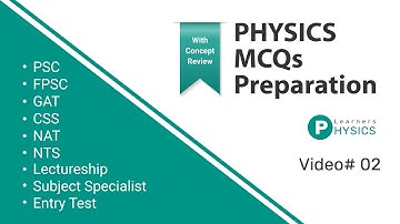 Physics MCQs preparation for PSC Lectureship, GAT, CSS | Video# 02 | Physics Learners