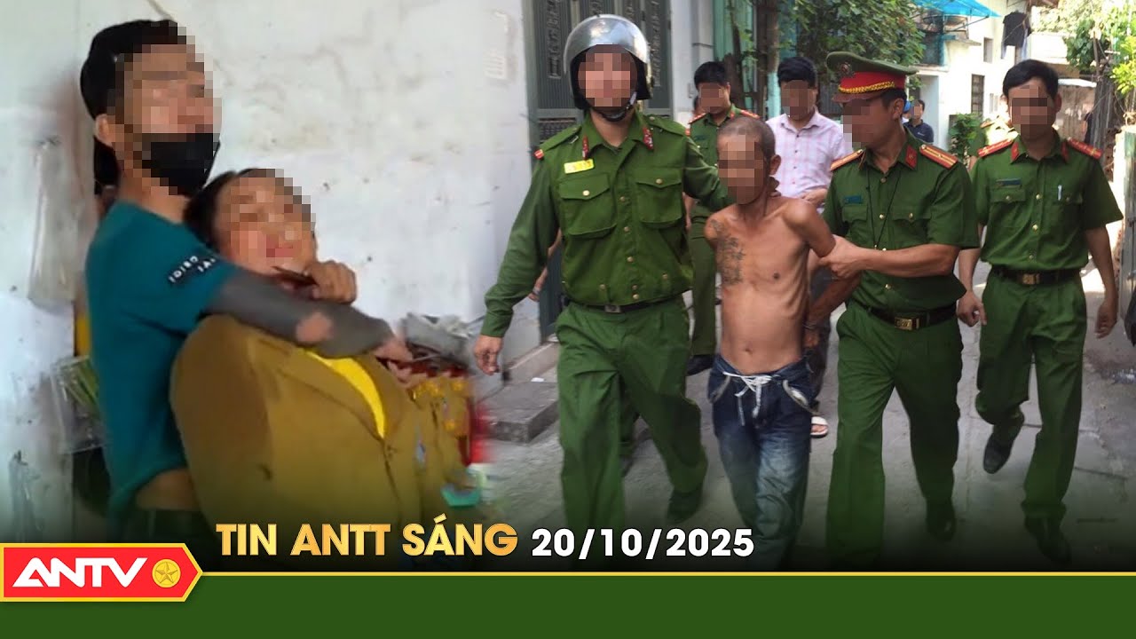 Tin tức an ninh trật tự nóng, thời sự Việt Nam mới nhất 24h sáng 20/10 | ANTV
