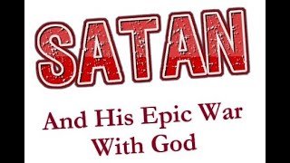 Satan (Part 15) - The Epic War: Satan Tries to Kill Jesus Christ