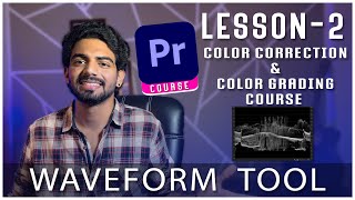 Mastering Color Correction with WAVEFORM | Your Ultimate Guide! Lecture2 - Make your clips pop right