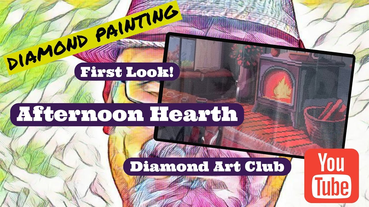 Diamond Art Club First Look - Afternoon Hearth! - YouTube