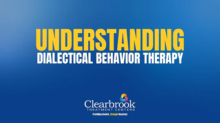 Clearbrook Treatment Centers Dialectical Behavior Therapy (DBT) thumbnail