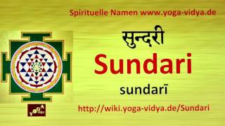 Sundari als Spiritueller Name - Übersetzung aus dem Sanskrit und Erläuterung
