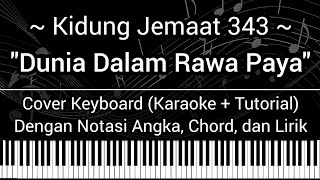 Miniatura del video "KJ 343 - Dunia Dalam Rawa Paya (Not Angka, Chord, Lirik) Cover Keyboard (Karaoke + Tutorial)"