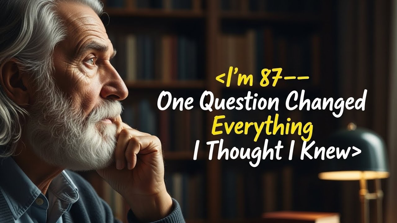 I’m 87—One Question Changed Everything I Thought I Knew YouTube