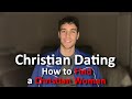 Christian Dating Advice for Guys (How to Find a Christian Girlfriend)