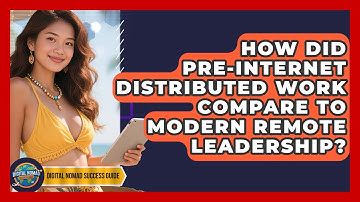How Did Pre-internet Distributed Work Compare To Modern Remote Leadership?
