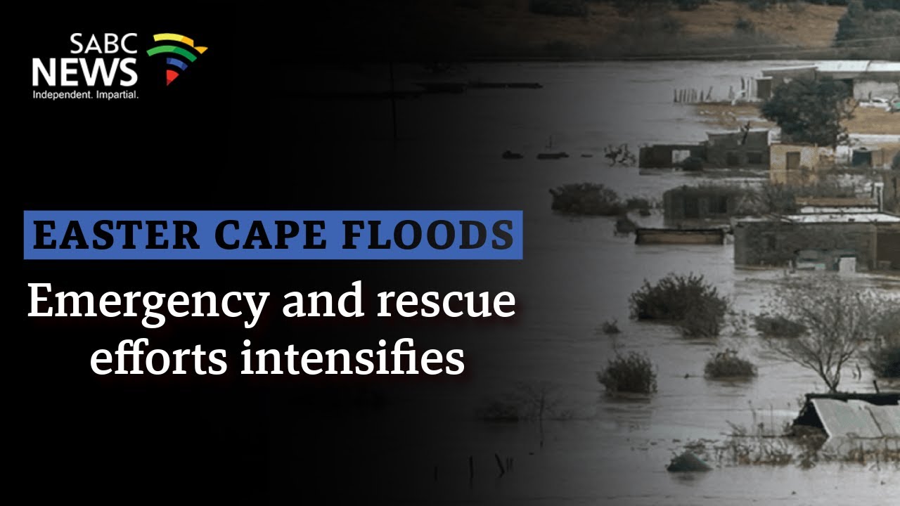 Eastern Cape floods | Emergency and rescue efforts intensifies - YouTube