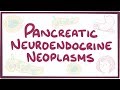 Pancreatic neuroendocrine neoplasms- causes, symptoms, diagnosis, treatment, pathology