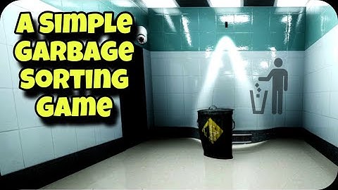 THIS GAME IS a SYSTEMIZED ♻️ EXPERIMENT - A Simple Garbage Sorting Game