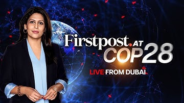 As Climate Clock Ticks, Can COP28 Make a Difference? | Firstpost Live from COP28