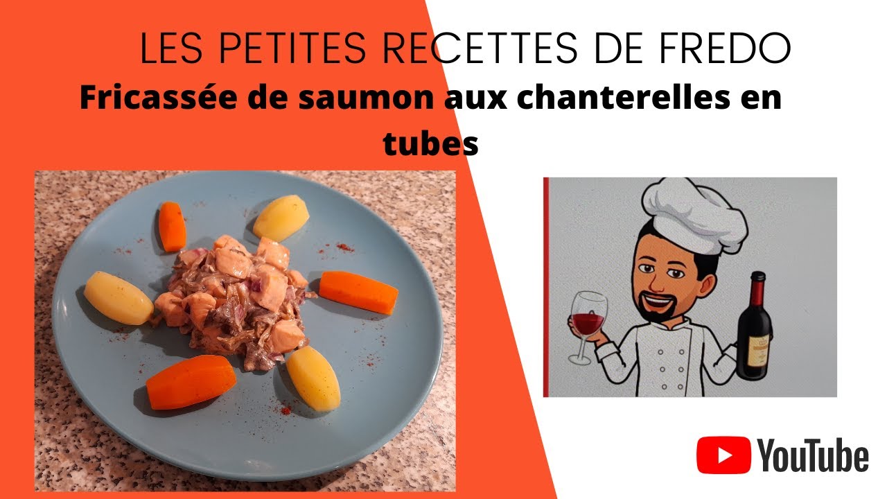 Fricassée de saumon aux chanterelles en tubes YouTube