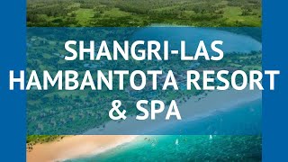 SHANGRI-LAS HAMBANTOTA RESORT & SPA 5 Тангалле – ШАНГРИ-ЛАС ХАМБАНТОТА РЕЗОРТ ЭНД СПА Тангалле обзор