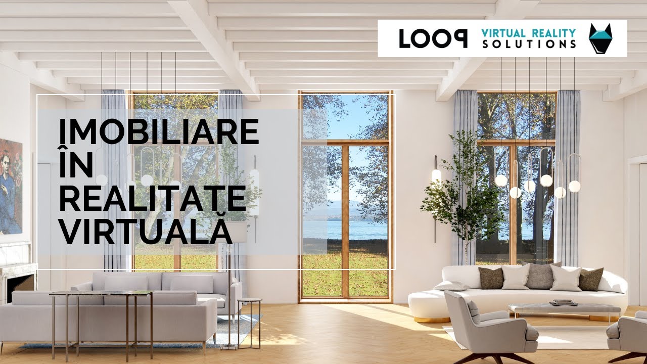 Imobiliare in realitate virtuala - Loop Virtual Reality Solutions - YouTube