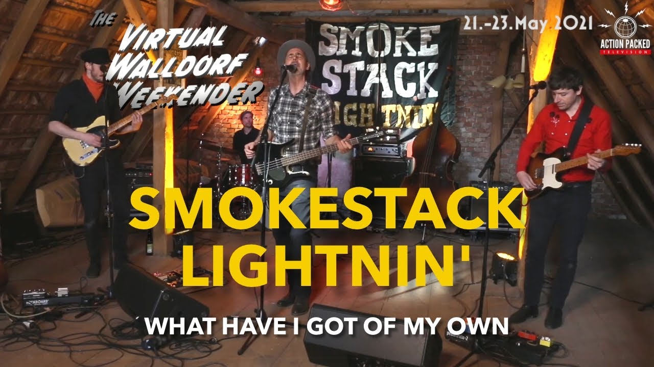 Smokestack Lightnin' - What Have I Got Of My Own (at Virtual