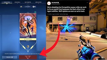 Valorant is BROKEN - Competitive Queue is disabled because of a FLASH bug