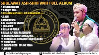KUMPULAN SHOLAWAT ASH-SHOFWAH FULL ALBUM FEAT HABIB ABDURRAHMAN AL-ATHOS,GUS KHOLIL&KANG ROZAQ