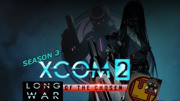 XCOM 2 LWOTC SEASON 2-3: (Part 4) catch up