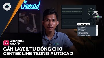 OneCADVN | AutoCAD Tip& Trick | Gắn Layer tự động cho các đường tâm trong phần mềm AutoCAD