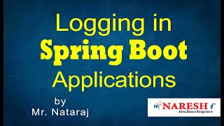 Logging in Spring Boot Applications | Mr. Nataraj | Naresh IT screenshot 4