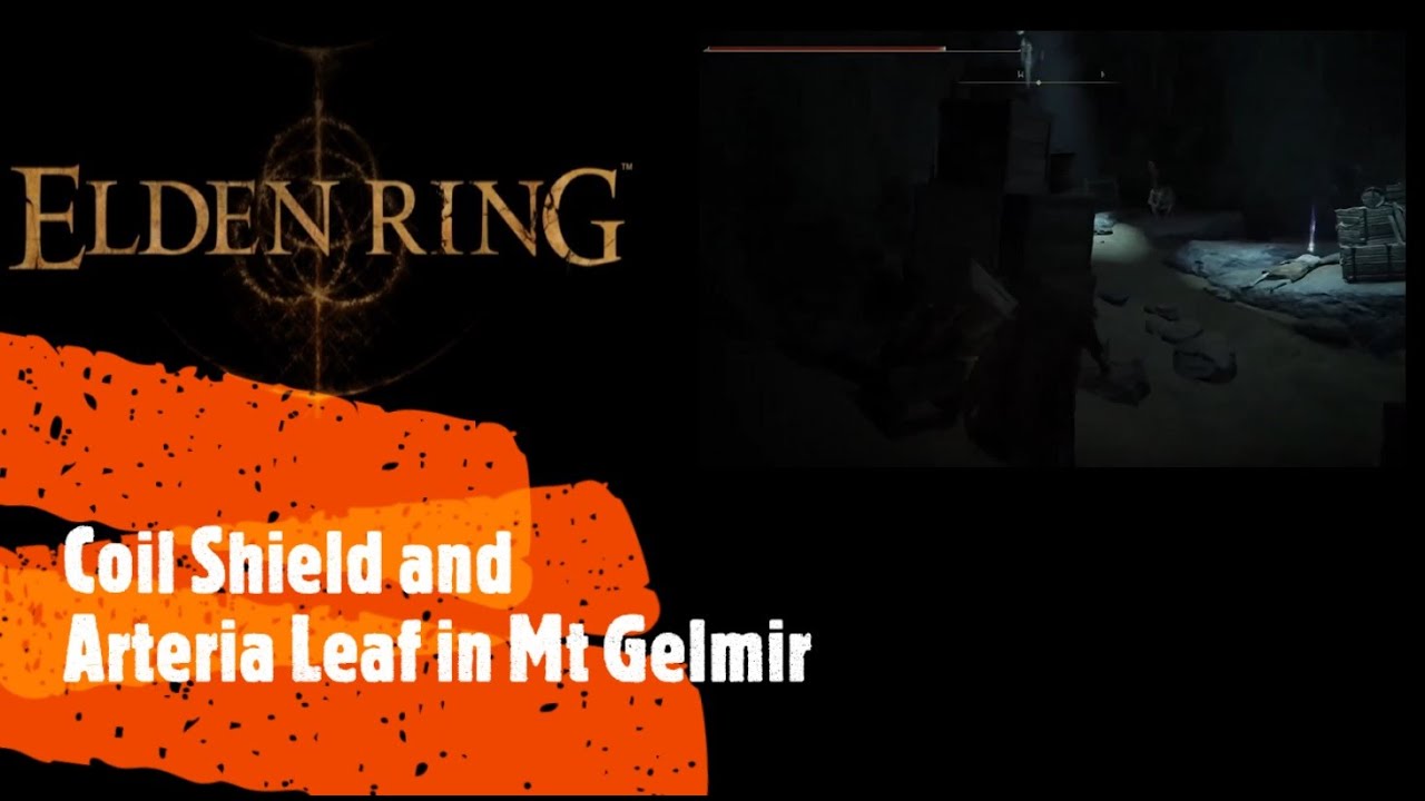 Elden Ring [Coil Shield and Arteria Leaf in Mt Gelmir] - YouTube