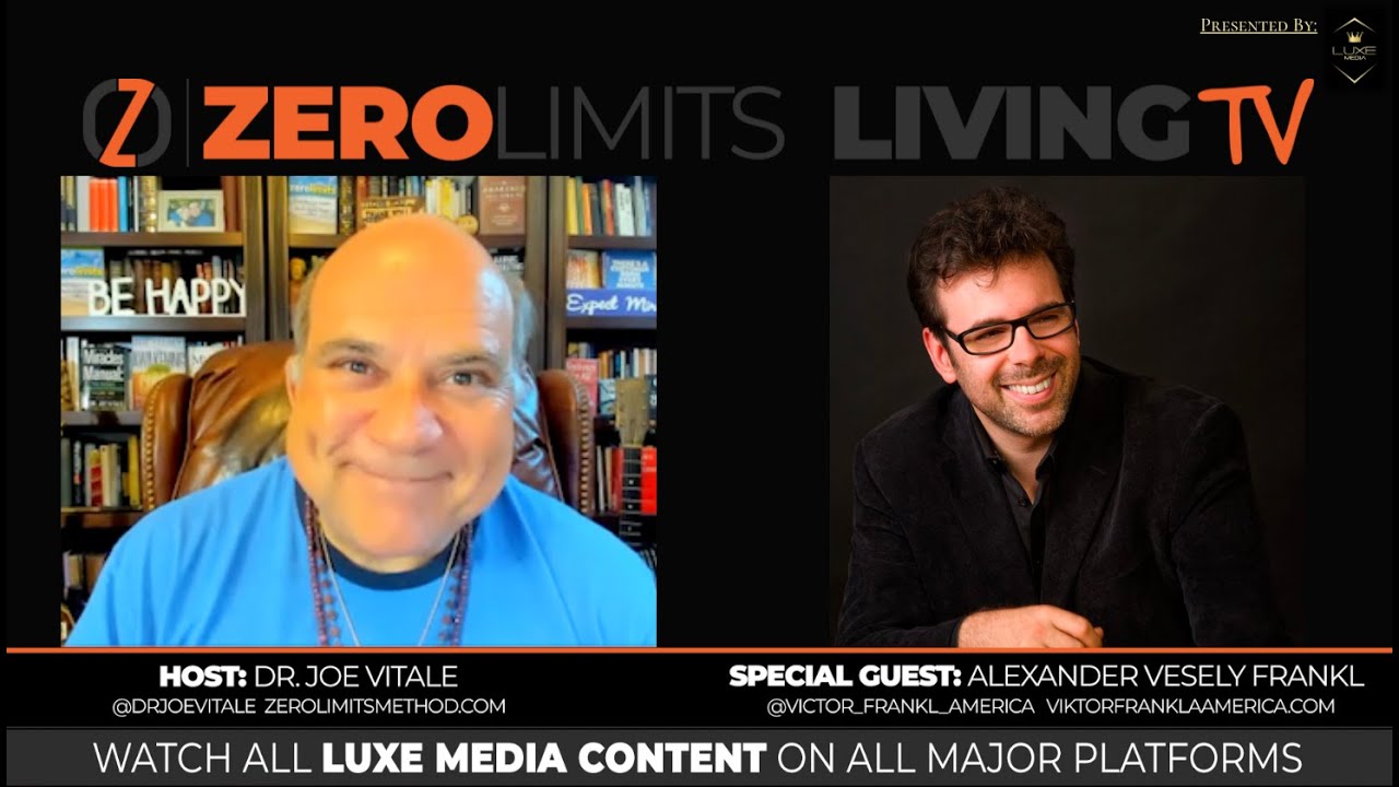 Zero Limits Living Ep. 40 Special Guest Alexander Vesely Frankl YouTube