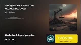 WAYANG - TAK SELAMANYA VERSI METAL ALTERNATIVE COVER BY AUXILIARY