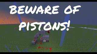 Beware Of Pistons