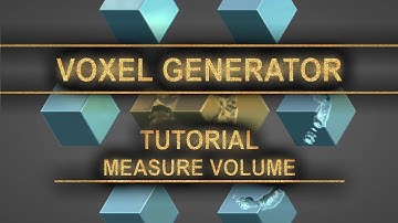 Voxel Generator Tutorial: Measure Volume