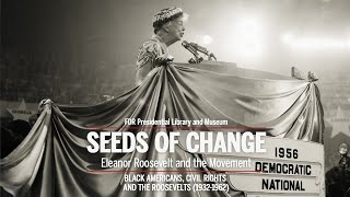 Seeds Of Change: Eleanor Roosevelt and the Movement
