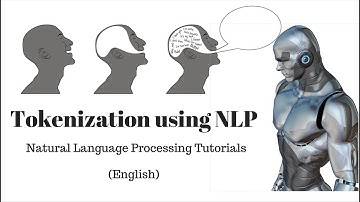 Tokenization using Natural Language Processing in English | Tokenization Types in English